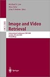 Image and Video Retrieval: International Conference, CIVR 2002, London, UK, July 18-19, 2002. Proceedings