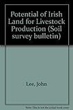 The potential of Irish land for livestock production