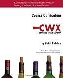Certified Wine Expert® Course Curriculum: Official Wine Training Program of Bartenders Association Internationale®