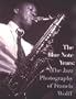 The Blue Note Years: The jazz Photography of Francis Wolff