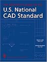 The Architect's Guide to the U.S. National CAD Standard