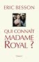 Qui conna�t Madame Royal ?