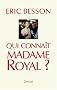 Qui conna�t Madame Royal ?