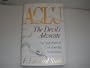 ACLU: The Devil's Advocate: The Seduction of Civil Liberties in America