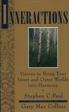 Inneractions: Visions to Bring Your Inner and Outer Worlds into Harmony