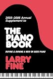2005-2006 Annual Supplement to The Piano Book: Buying & Owning a New or Used Piano (Annual Supplement to the Piano Book)