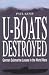 Book U-Boats Destroyed: German Submarine Losses in the World Wars