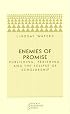Enemies of Promise: Publishing, Perishing, and the Eclipse of Scholarship