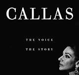 Callas: The Voice, The Story