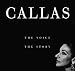 Callas: The Voice, The Story