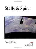 Stalls & Spins (Practical Flying Series)