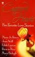 Captured Hearts, Five Favorite Love Stories: Mad, Bad and Dangerous to Know/ The Antagonists/ Buried Treasure/ Fathers and Daughters/ Precious Rogue