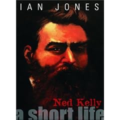 Ned Kelly: A Short Life
