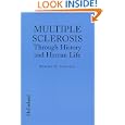 Multiple Sclerosis Through History and Human Life by Richard M. Swiderski