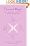 Personal Magic: Creating Life, Love, and Work That Resonate with Your Soul