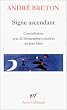 Signe ascendant / Fata Morgana /Les Etats G�n�raux /Des Epingles tremblantes /X�nophiles /Ode � Charles Fourier /Constellations /Le La