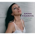 Click here to buy Come Escape with Me by  Amina Figarova .