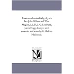 Noetes ambrosian?, by the late John Wilson and Wm. Maginn, L.L.D., J. G. Lockhard, James Hogg, &c; with memoirs and notes by R. Shelton Mackenzie. book cover