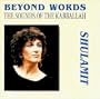 Beyond Words ~  The Sounds of the Kabballah (Kabbalah)