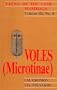 Voles (Microtinae) Fauna of the USSR Mammals Vol. lll, No. 8