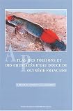 Atlas des poissons et des crustac�s d'eau douce (d�capodes uniquement) de Polyn�sie fran�aise