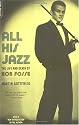 All His Jazz: The Life and Death of Bob Fosse