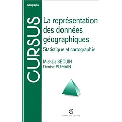 La repr�sentation des donn�es g�ographiques : statistique et cartographie, 2e �dition