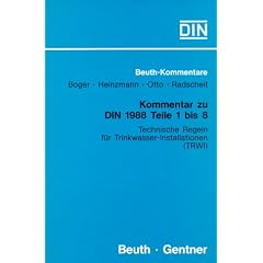Technische Regeln f�r Trinkwasser-Installationen. (TRWI): Kommentar zu DIN 1988 Teil 1 bis Teil 8