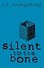 Silent to the Bone (Paperback)