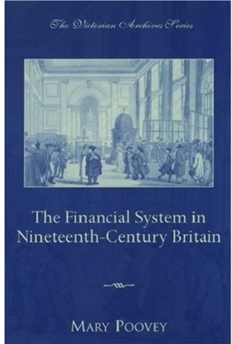 The Financial System in Nineteenth-Century Britain (Victorian Archives Series)