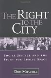 The Right to the City: Social Justice and the Fight for Public Space