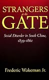 Strangers at the Gate: Social Disorder in South China, 1839-1861
