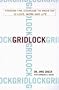 Gridlock: Finding the Courage to Move on in Love, Work and Life