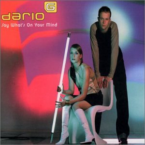 Say Whats on Your Mind by Dario G. (Audio CD - 2001) - Import