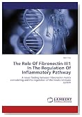 The Role Of Fibronectin-III1 In The Regulation Of Inflammatory Pathway: A novel finding between fibronectin matrix remodeling and the regulation of the innate immune system