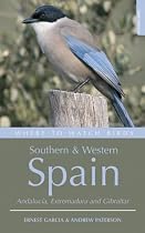 Where to Watch Birds in Southern and Western Spain: Andalucaia, Extremadura and Gibraltar (Where to Watch Birds)