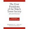 The Four Presidents of the Watch Tower Society (Jehovah's Witnesses)