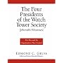 The Four Presidents of the Watch Tower Society (Jehovah's Witnesses)