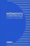 Livres Homéopathie - Mémento homéopathique : Du symptôme à la matière médicale