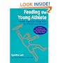 Feeding the Young Athlete: Sports Nutrition Made Easy for Players and Parents