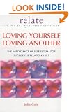 Loving Yourself Loving Another: The Importance of Self-esteem for Successful Relationships (Relate Guides)