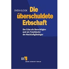 Die �berschuldete Erbschaft. Der Erbe als Berechtigter und Treuh�nder der Nachla�gl�ubiger