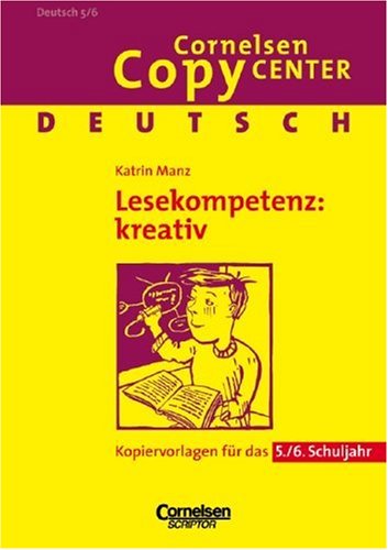 Deutsch. Lesekompetenz: kreativ. 5. - 6. Schuljahr