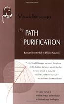 The Path of Purification: Visuddhimagga (Vipassana Meditation and the Buddha's Teachings)