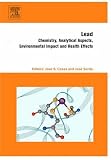Review Elsevier Science  / Lead: Chemistry, analytical aspects, environmental impact and health effects