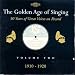 The Golden Age of Singing, Vol.2 - 1910-1920