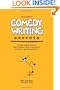 Comedy Writing Secrets: The Best-Selling Book on How to Think Funny, Write Funny, Act Funny, And Get Paid For It, 2nd Edition