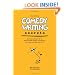 Comedy Writing Secrets: The Best-Selling Book on How to Think Funny, Write Funny, Act Funny, And Get Paid For It, 2nd Edition