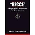 Recce: A Collector's Guide to the History of the South African Special Forces