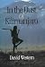 In the Dust of Kilimanjaro (A Shearwater Book)